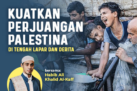 Jaga Palestina dari Lapar & Derita