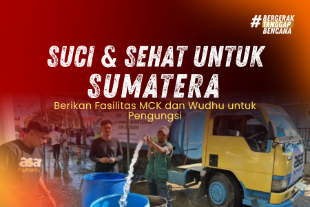 Wujudkan Fasilitas MCK, Wudhu dan Sarana Sanitasi bagi Penyintas Bencana Sumatera